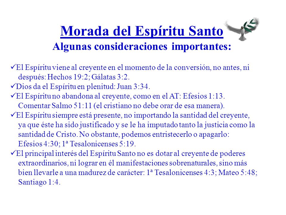 Morada del Espíritu Santo Algunas consideraciones importantes: