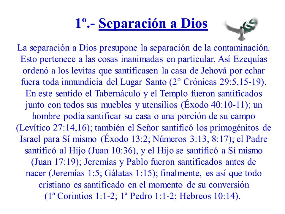 1º.- Separación a Dios La separación a Dios presupone la separación de la contaminación.