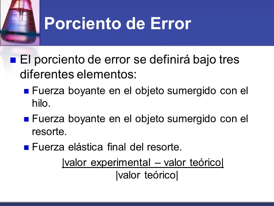 |valor experimental – valor teórico| |valor teórico|