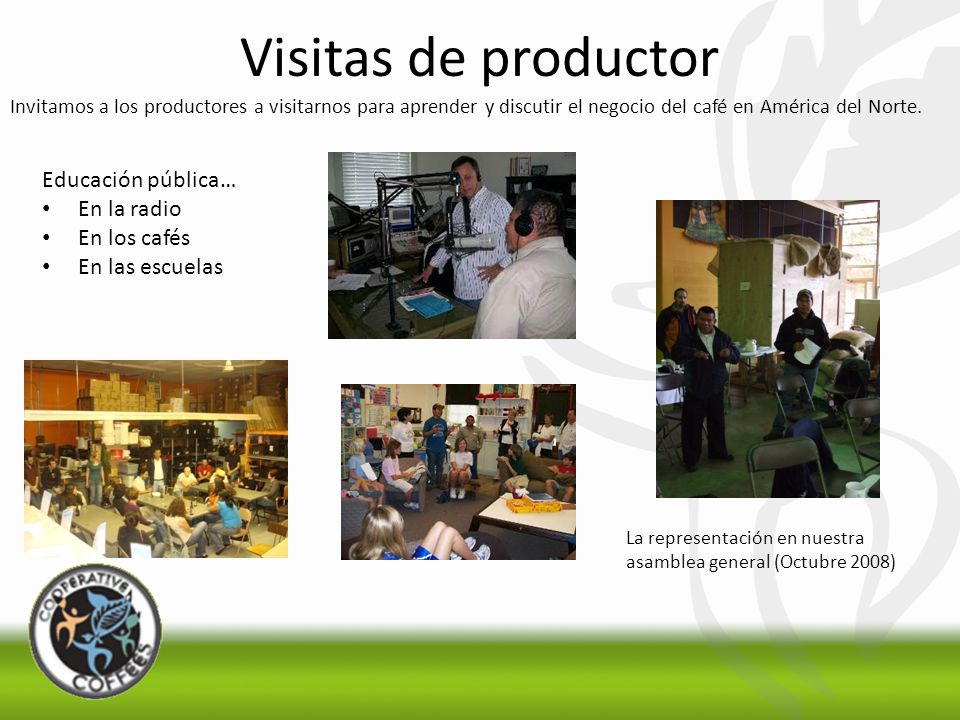 Visitas de productor Educación pública… En la radio En los cafés