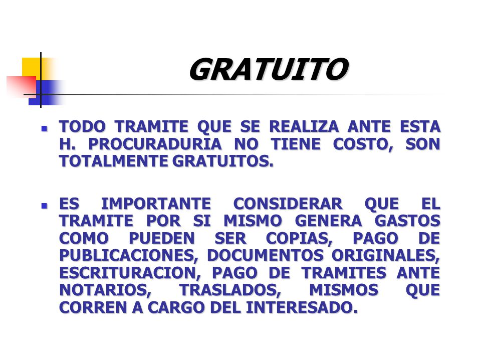GRATUITO TODO TRAMITE QUE SE REALIZA ANTE ESTA H. PROCURADURIA NO TIENE COSTO, SON TOTALMENTE GRATUITOS.