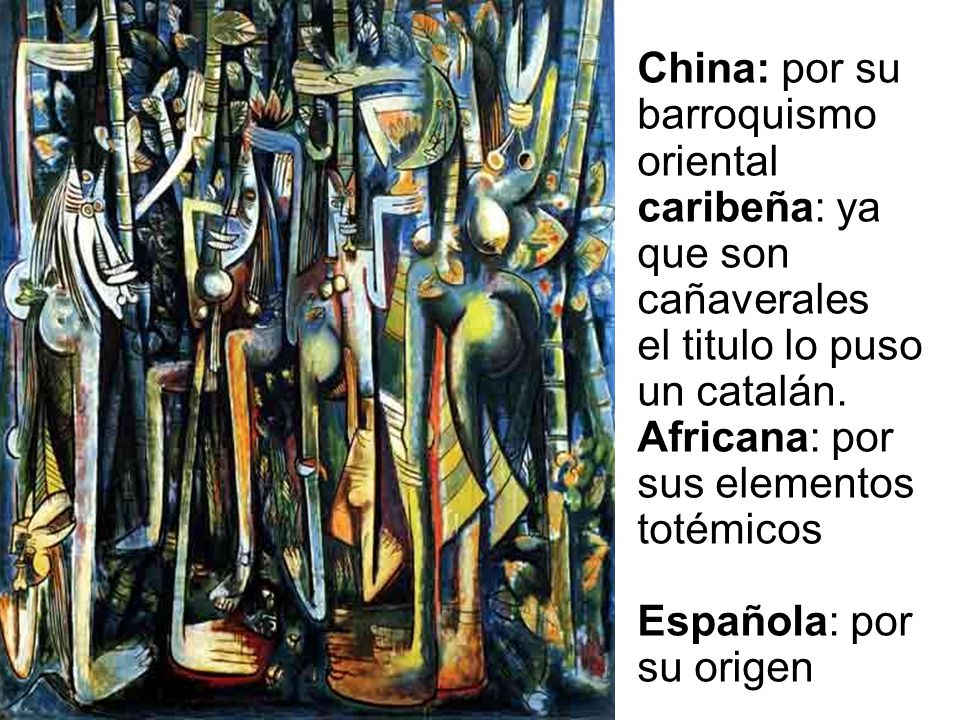China: por su barroquismo oriental caribeña: ya que son cañaverales el titulo lo puso un catalán.