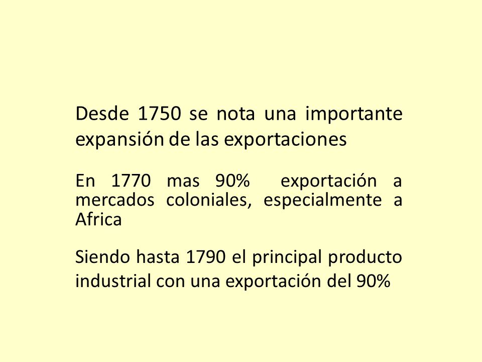 Desde 1750 se nota una importante expansión de las exportaciones