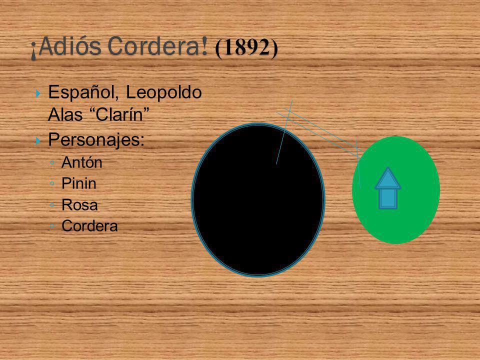 ¡Adiós Cordera! (1892) Español, Leopoldo Alas Clarín Personajes: