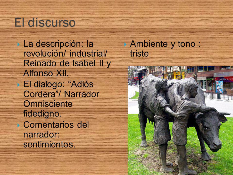 El discurso La descripción: la revolución/ industrial/ Reinado de Isabel II y Alfonso XII.