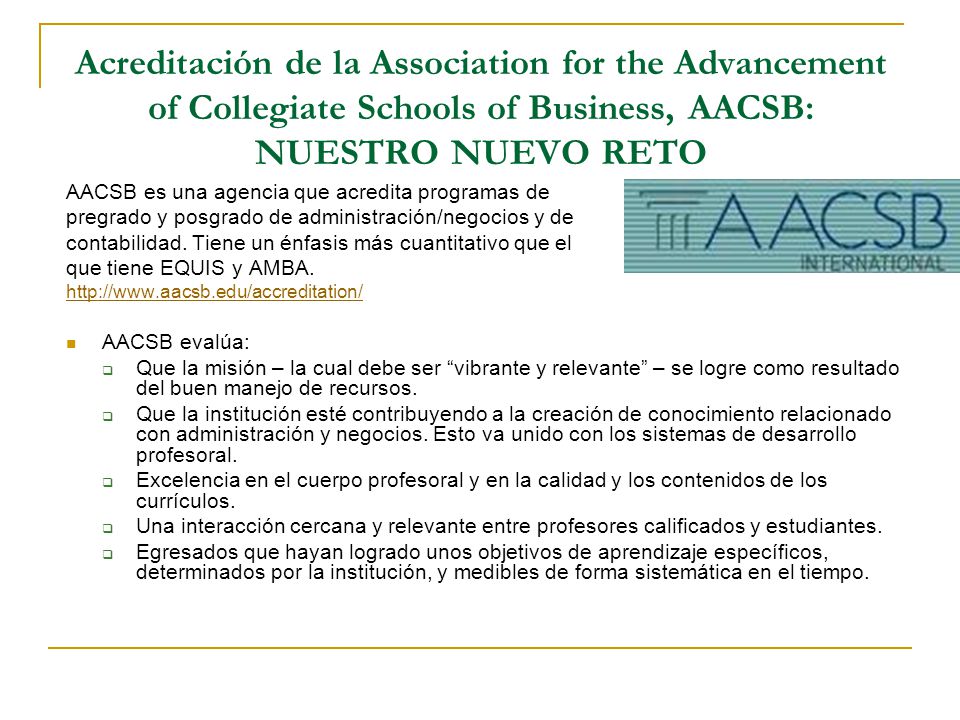 Acreditación de la Association for the Advancement of Collegiate Schools of Business, AACSB: NUESTRO NUEVO RETO