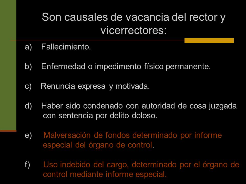 Son causales de vacancia del rector y vicerrectores: