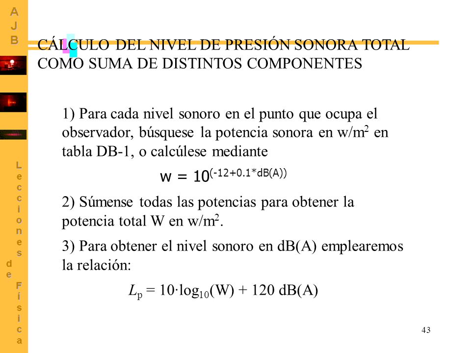 CÁLCULO DEL NIVEL DE PRESIÓN SONORA TOTAL COMO SUMA DE DISTINTOS COMPONENTES