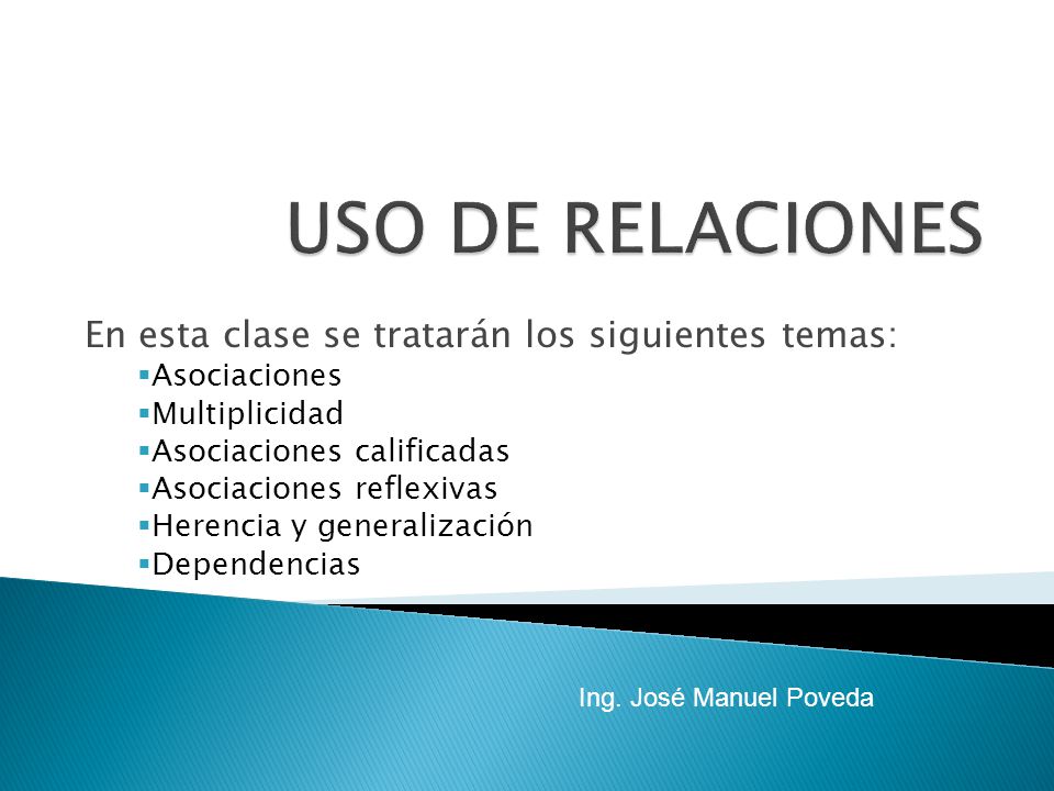 USO DE RELACIONES En esta clase se tratarán los siguientes temas: