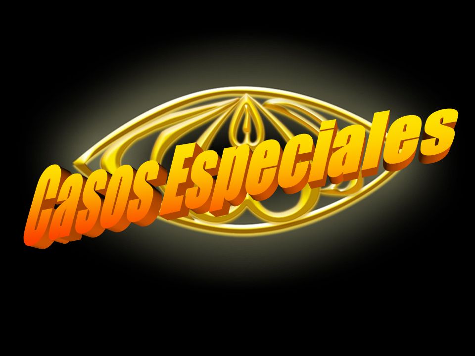 Casos Especiales