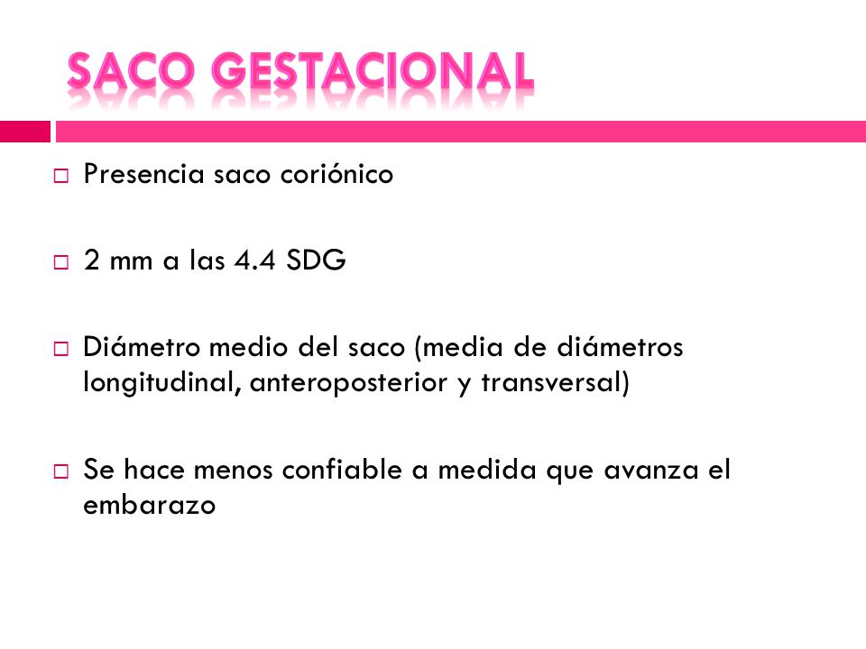 Saco gestacional Presencia saco coriónico 2 mm a las 4.4 SDG
