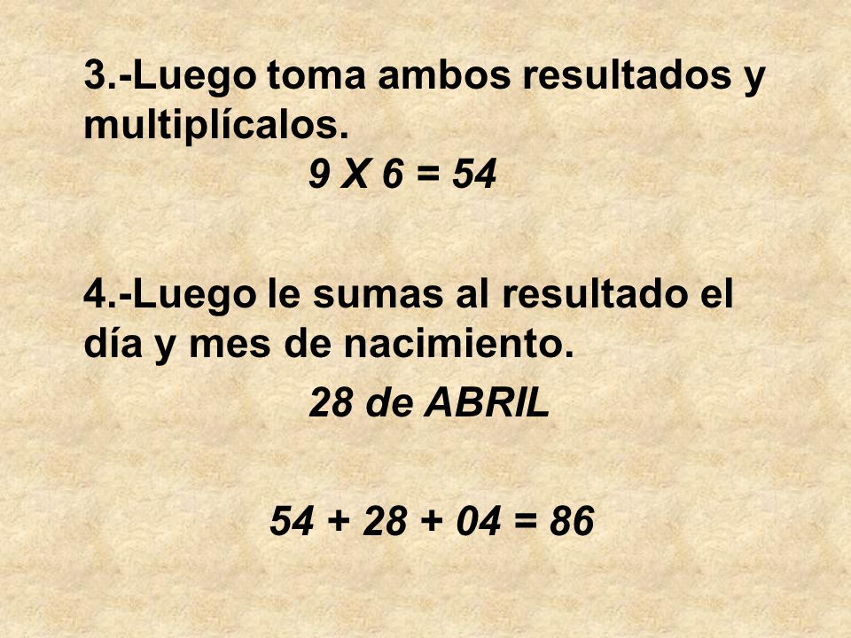 3.-Luego toma ambos resultados y multiplícalos. 9 X 6 = 54