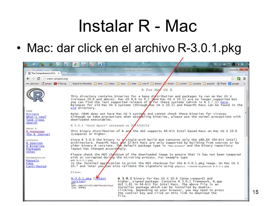 Instalar R - Mac Mac: dar click en el archivo R pkg