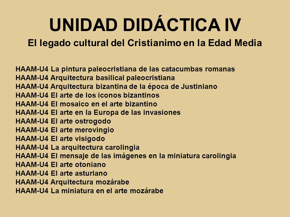 UNIDAD DIDÁCTICA IV El legado cultural del Cristianimo en la Edad Media