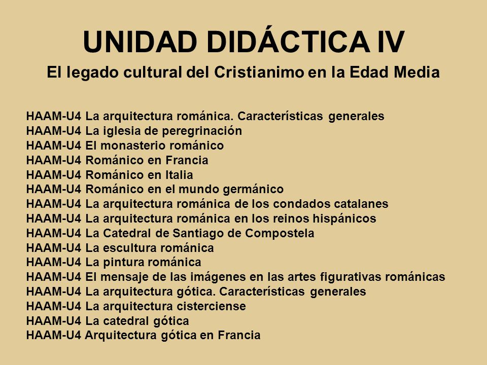 UNIDAD DIDÁCTICA IV El legado cultural del Cristianimo en la Edad Media