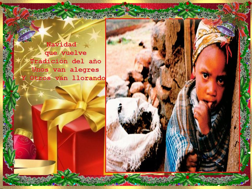 Navidad que vuelve Tradición del año Unos van alegres Y Otros van llorando