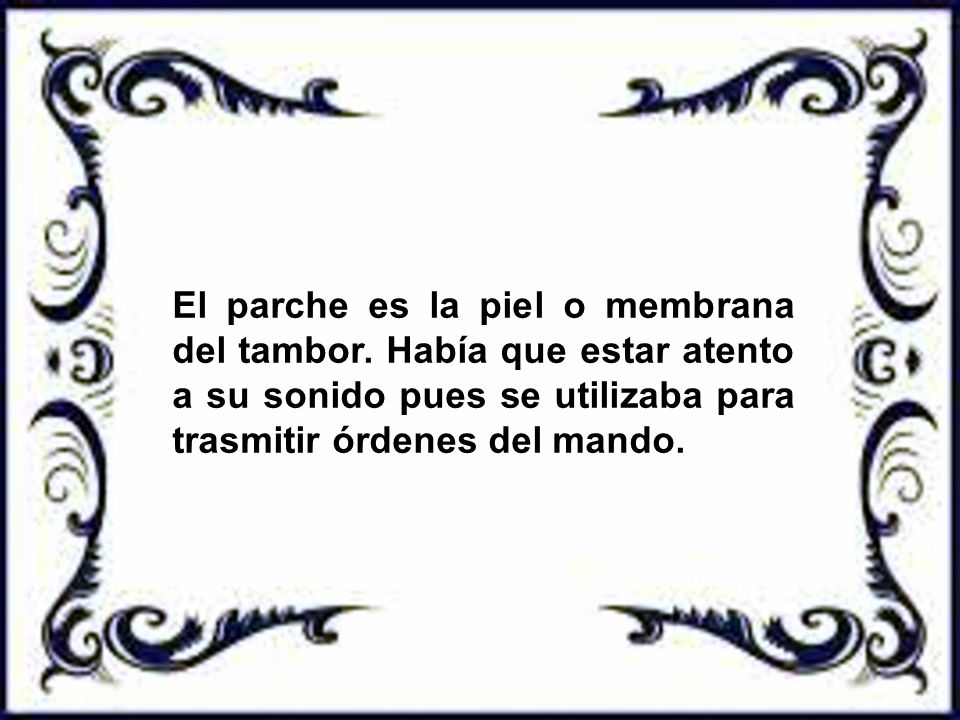 El parche es la piel o membrana del tambor
