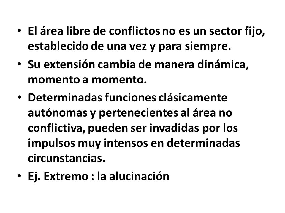 El área libre de conflictos no es un sector fijo, establecido de una vez y para siempre.