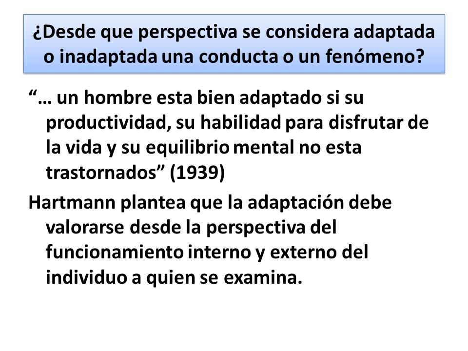 ¿Desde que perspectiva se considera adaptada o inadaptada una conducta o un fenómeno
