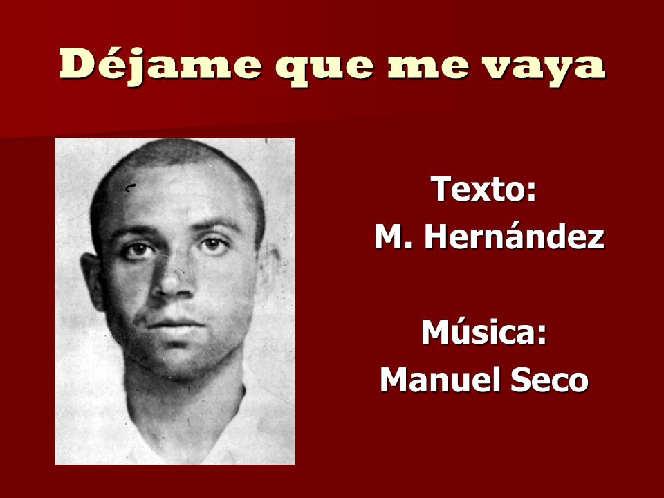 Texto: M. Hernández Música: Manuel Seco