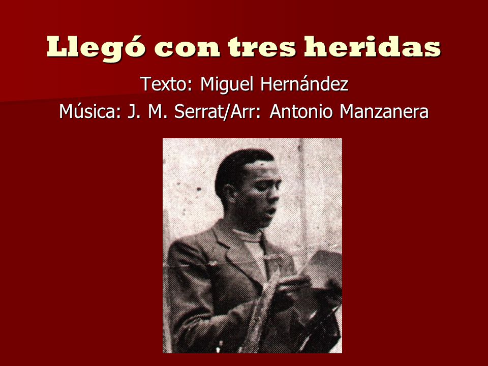 Texto: Miguel Hernández Música: J. M. Serrat/Arr: Antonio Manzanera