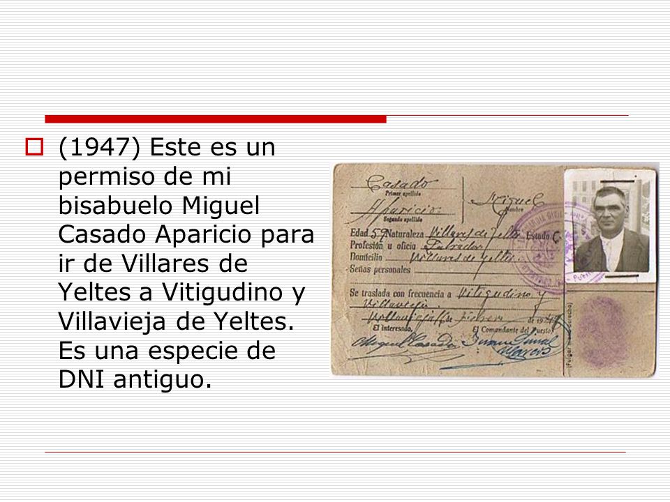 (1947) Este es un permiso de mi bisabuelo Miguel Casado Aparicio para ir de Villares de Yeltes a Vitigudino y Villavieja de Yeltes.