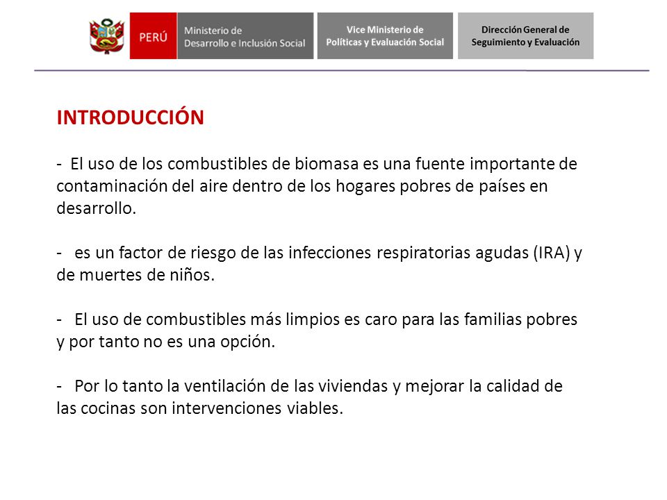INTRODUCCIÓN - El uso de los combustibles de biomasa es una fuente importante de contaminación del aire dentro de los hogares pobres de países en desarrollo.