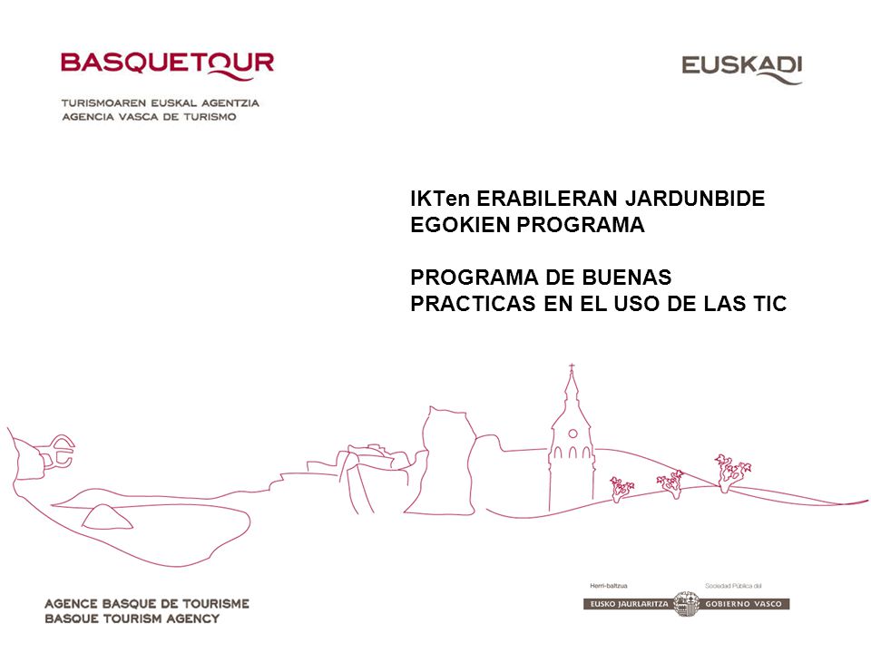 IKTen ERABILERAN JARDUNBIDE EGOKIEN PROGRAMA PROGRAMA DE BUENAS PRACTICAS EN EL USO DE LAS TIC