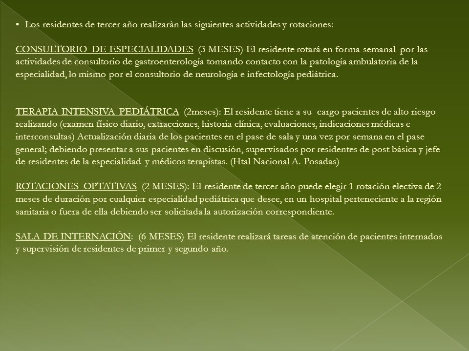 Los residentes de tercer año realizaràn las siguientes actividades y rotaciones: