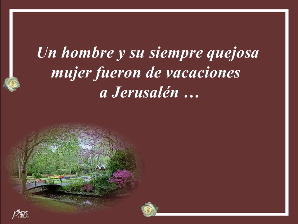 Un hombre y su siempre quejosa mujer fueron de vacaciones