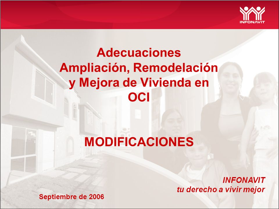 Adecuaciones Ampliación, Remodelación y Mejora de Vivienda en OCI MODIFICACIONES