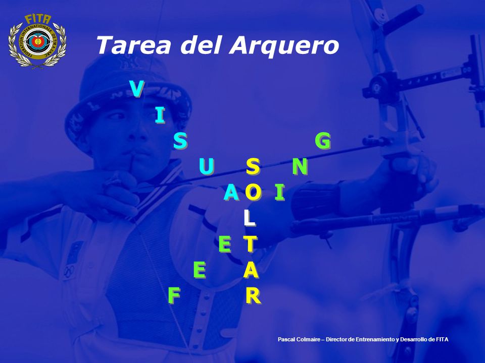 Tarea del Arquero V I S G U S N A O I L E T E A F R