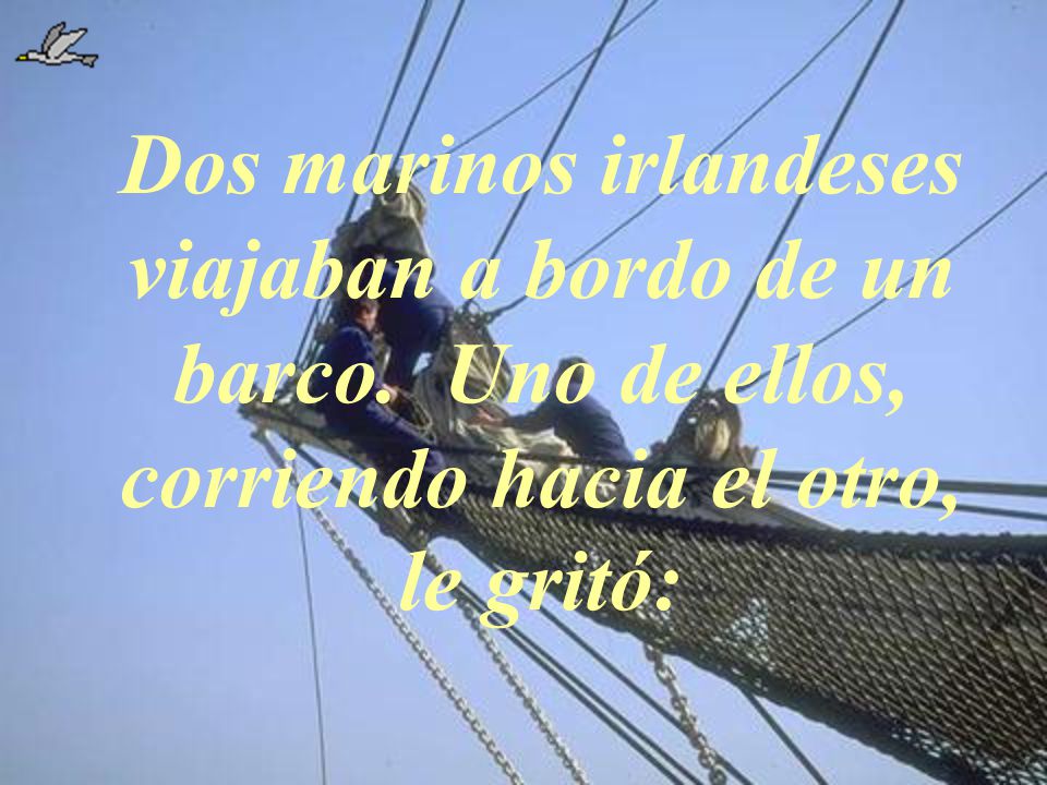 Dos marinos irlandeses viajaban a bordo de un barco