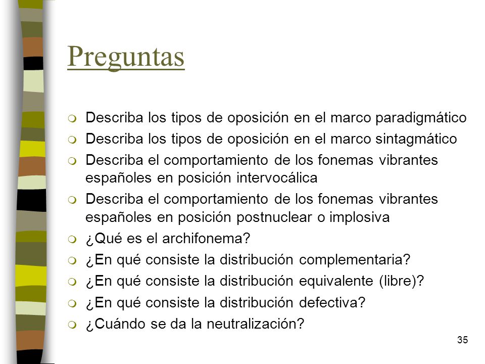 Preguntas Describa los tipos de oposición en el marco paradigmático