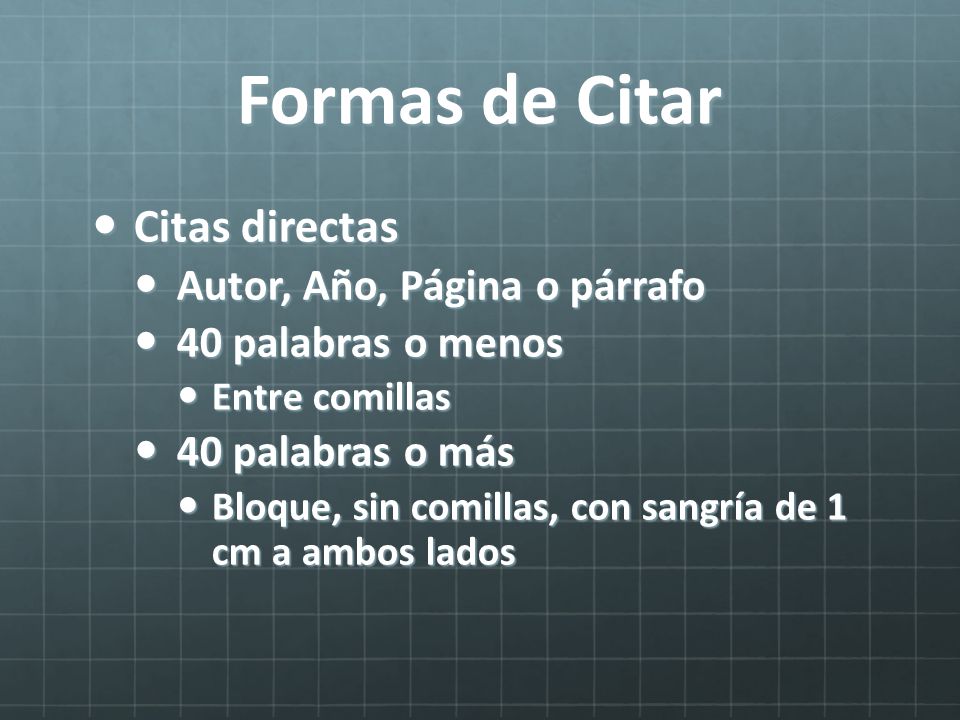 Formas de Citar Citas directas Autor, Año, Página o párrafo