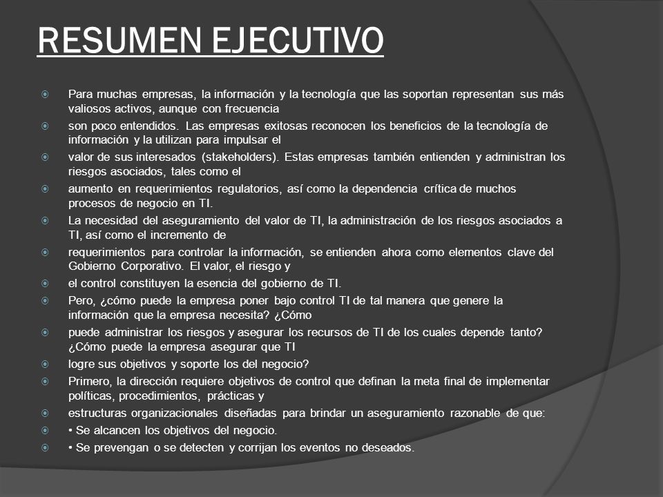 RESUMEN EJECUTIVO Para muchas empresas, la información y la tecnología que las soportan representan sus más valiosos activos, aunque con frecuencia.