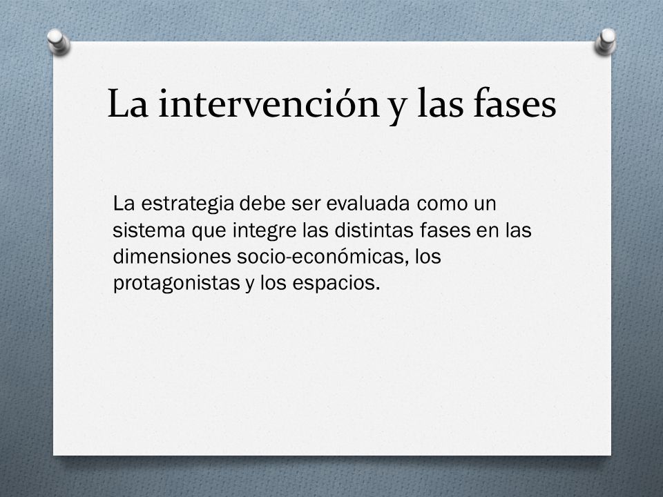 La intervención y las fases