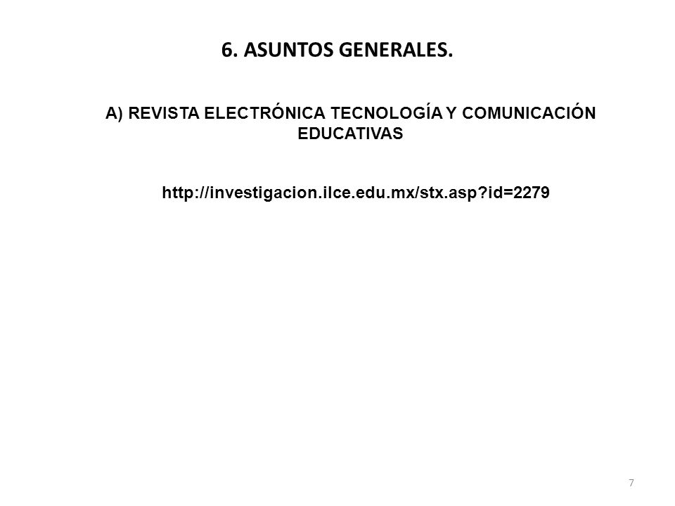 A) REVISTA ELECTRÓNICA TECNOLOGÍA Y COMUNICACIÓN EDUCATIVAS
