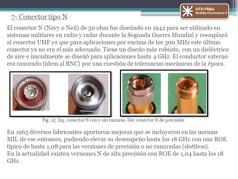 UTN FRBA Medidas Electrónicas II. 7- Conector tipo N.