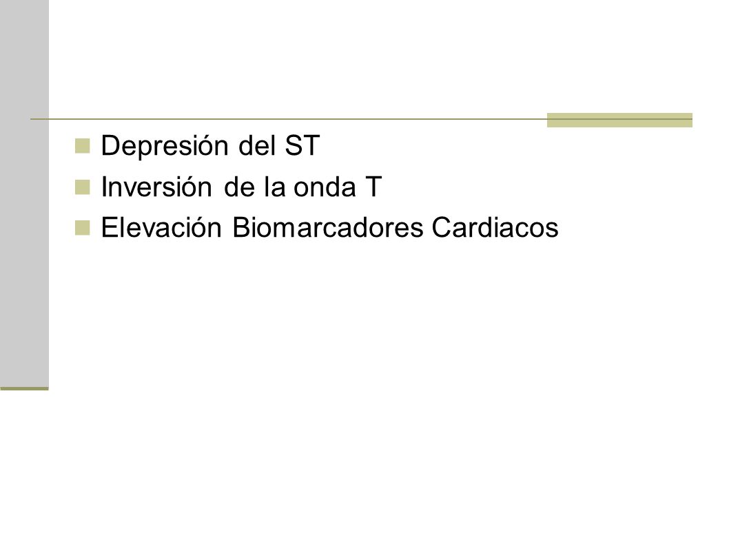 Depresión del ST Inversión de la onda T Elevación Biomarcadores Cardiacos