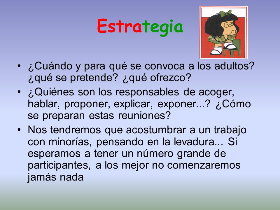 Estrategia ¿Cuándo y para qué se convoca a los adultos ¿qué se pretende ¿qué ofrezco