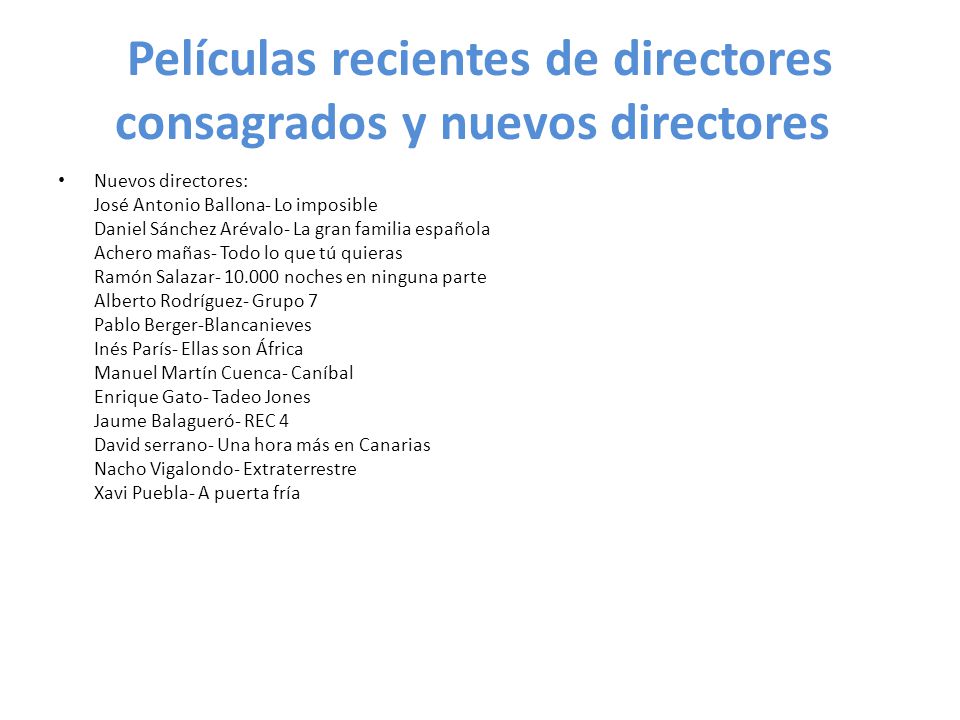 Películas recientes de directores consagrados y nuevos directores