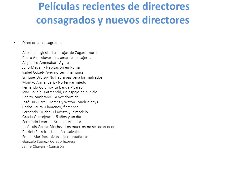Películas recientes de directores consagrados y nuevos directores
