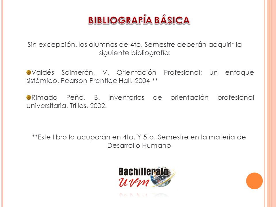 BIBLIOGRAFÍA BÁSICA Sin excepción, los alumnos de 4to. Semestre deberán adquirir la siguiente bibliografía: