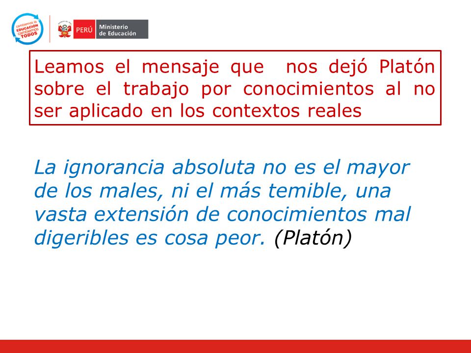 Leamos el mensaje que nos dejó Platón sobre el trabajo por conocimientos al no ser aplicado en los contextos reales