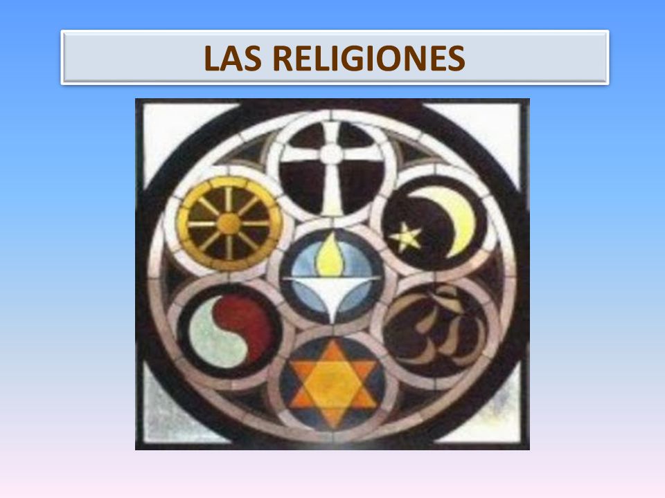 LAS RELIGIONES