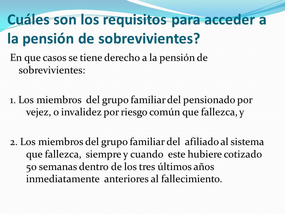 Cuáles son los requisitos para acceder a la pensión de sobrevivientes