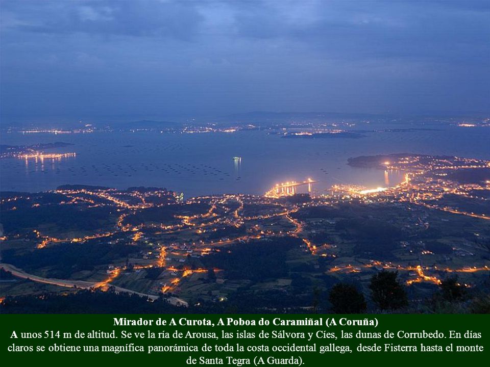 Mirador de A Curota, A Poboa do Caramiñal (A Coruña) A unos 514 m de altitud.