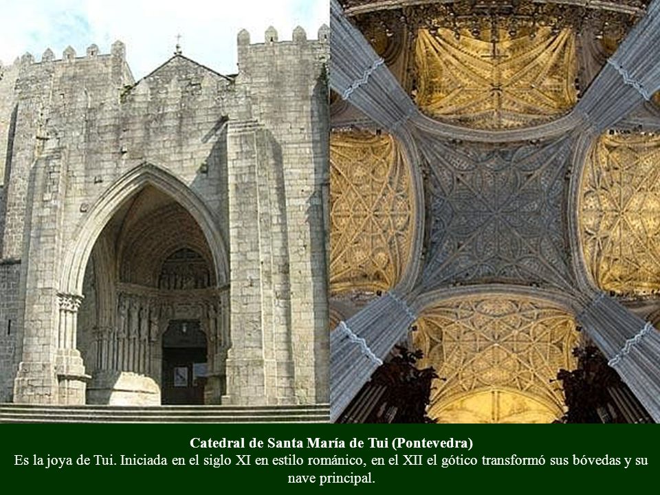 Catedral de Santa María de Tui (Pontevedra) Es la joya de Tui