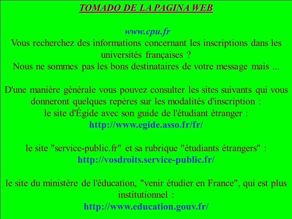 TOMADO DE LA PAGINA WEB   Vous recherchez des informations concernant les inscriptions dans les universités françaises